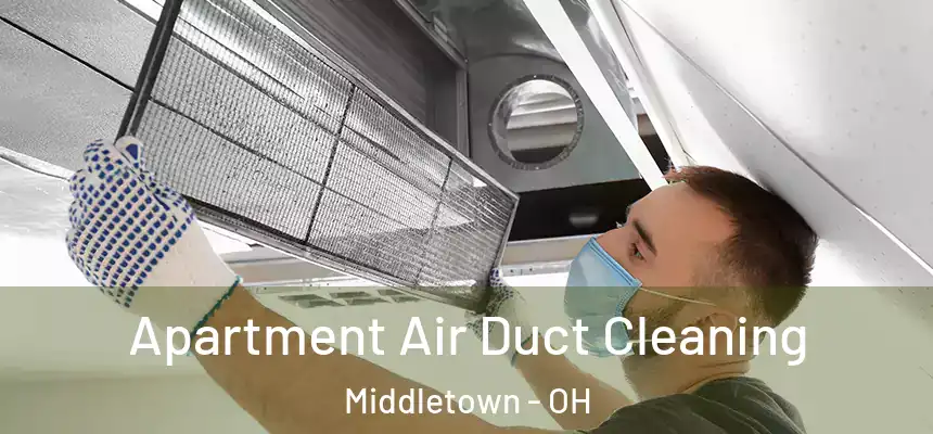  Apartment Air Duct Cleaning Middletown - OH