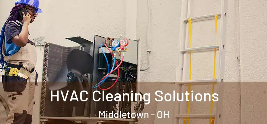 HVAC Cleaning Solutions Middletown - OH