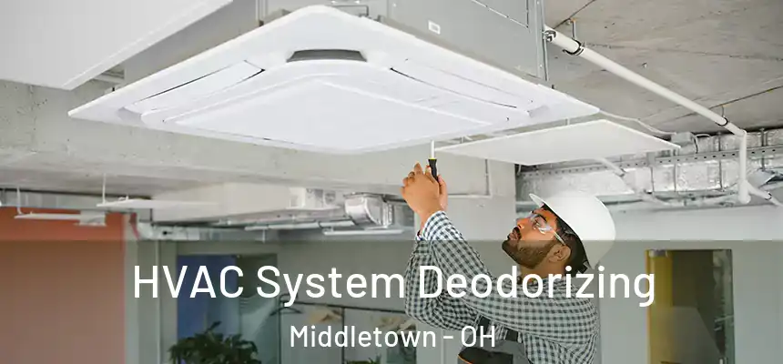 HVAC System Deodorizing Middletown - OH