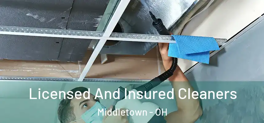 Licensed And Insured Cleaners Middletown - OH